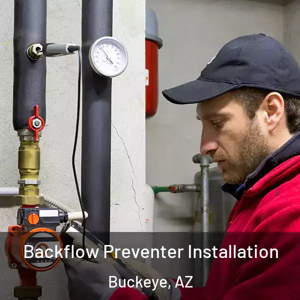  Backflow Preventer Installation Buckeye, AZ