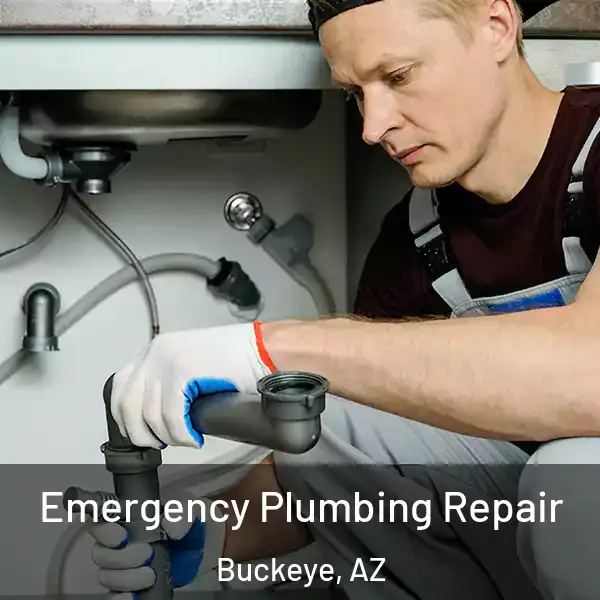  Emergency Plumbing Repair Buckeye, AZ