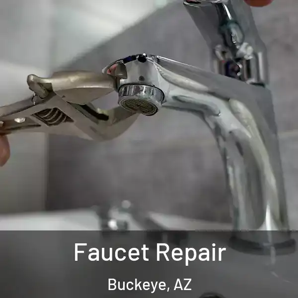  Faucet Repair Buckeye, AZ