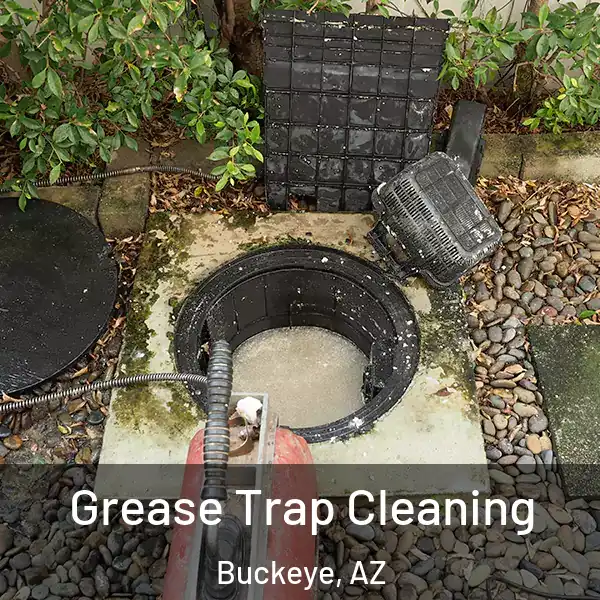  Grease Trap Cleaning Buckeye, AZ