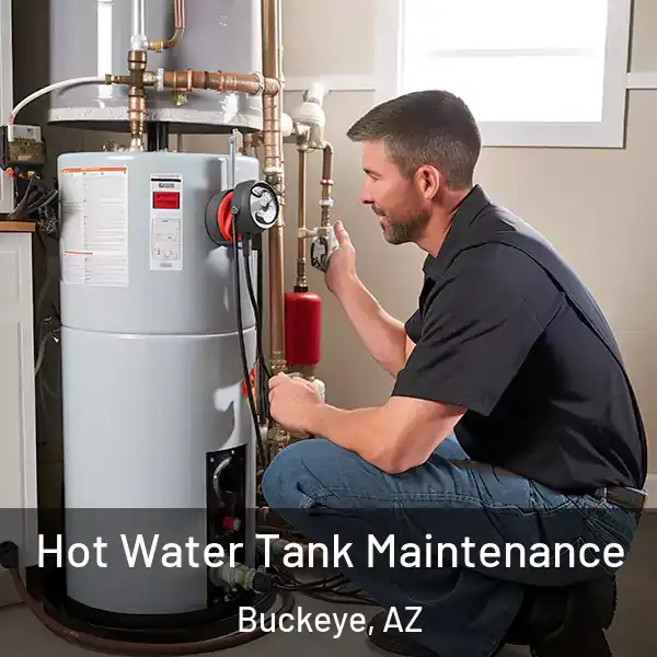  Hot Water Tank Maintenance Buckeye, AZ