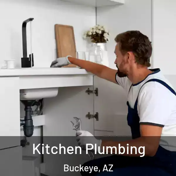  Kitchen Plumbing Buckeye, AZ