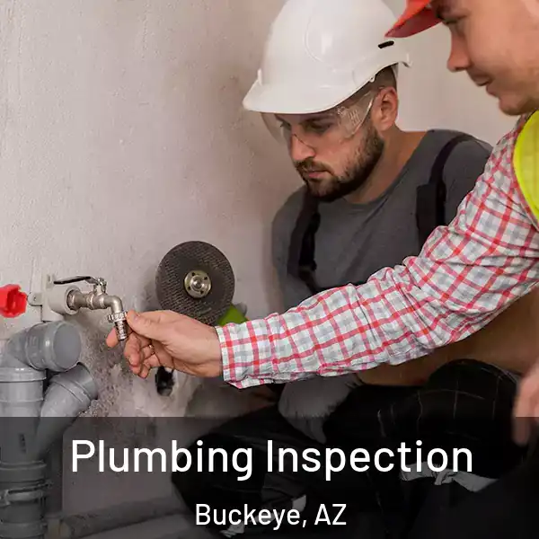  Plumbing Inspection Buckeye, AZ