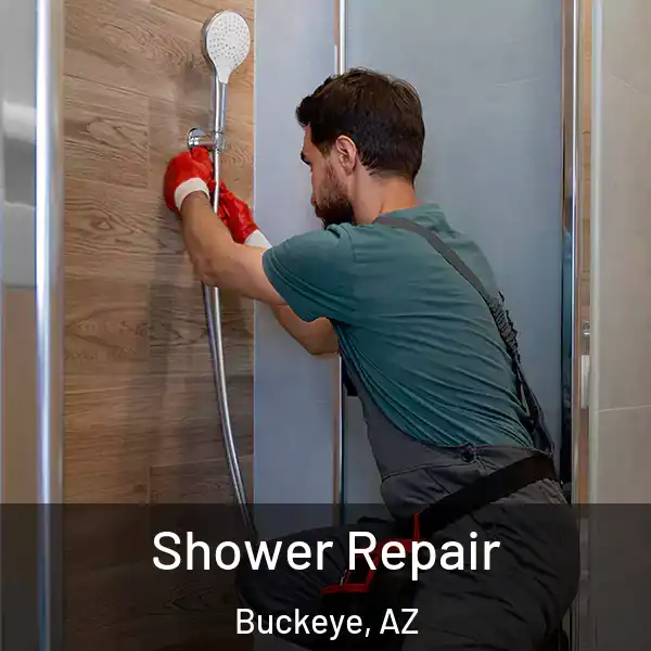  Shower Repair Buckeye, AZ