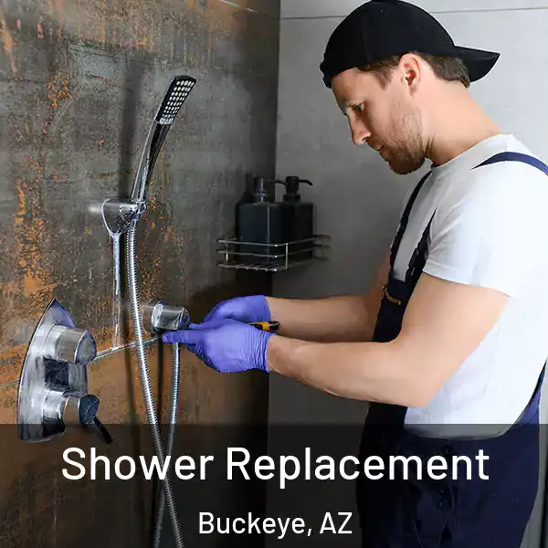  Shower Replacement Buckeye, AZ