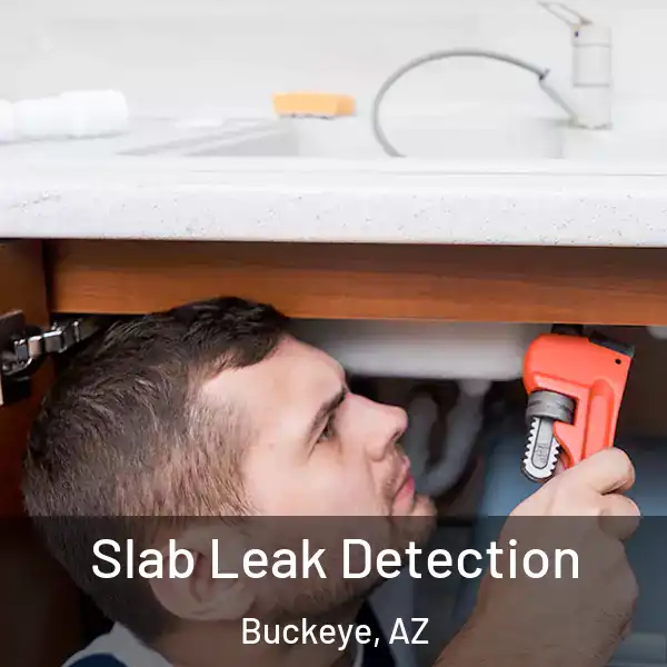  Slab Leak Detection Buckeye, AZ