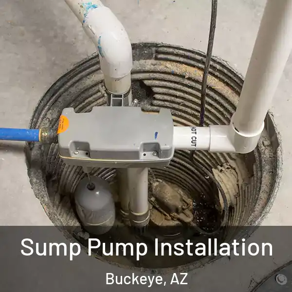  Sump Pump Installation Buckeye, AZ