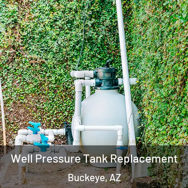  Well Pressure Tank Replacement Buckeye, AZ